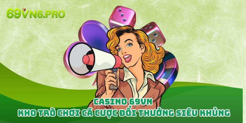 Chuyên mục casino thu hút được nhiều thành viên cá cược